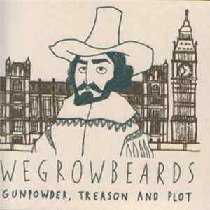 Download Wegrowbeards - Gunpowder, Treason And Plot