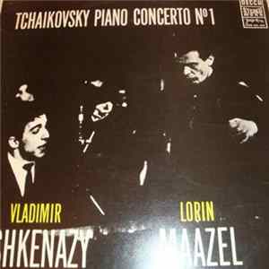 Download Tchaikovsky, Vladimir Ashkenazy, Lorin Maazel, London Symphony Orchestra - Piano Concerto N° 1