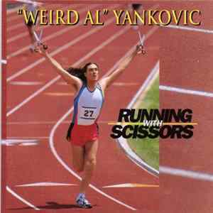 Download "Weird Al" Yankovic - Running With Scissors