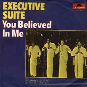 Download Executive Suite - You Believed In Me