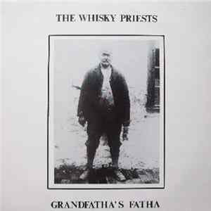 Download The Whisky Priests - Grandfatha's Fatha