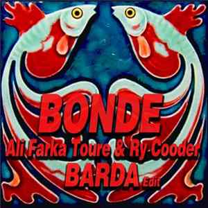 Download Ali Farka Toure & Ry Cooder - Bonde (Barda Edit)