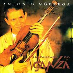 Download Antônio Nóbrega - Na Pancada Do Ganzá