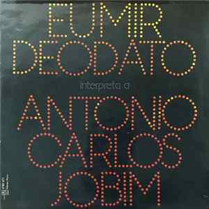 Download Eumir Deodato - Eumir Deodato Interpreta A Antonio Carlos Jobim