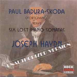 Download Joseph Haydn, Paul Badura-Skoda - Paul Badura-Skoda (fortepiano) plays Six Lost Piano Sonatas by Joseph Haydn