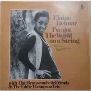 Download Elaine Delmar, Alan Branscombe & Friends & The Eddie Thompson Trio - I've Got The World On A String