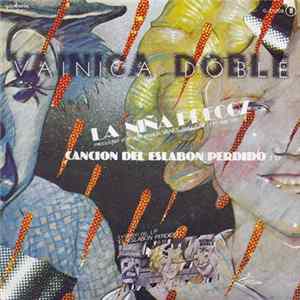 Download Vainica Doble - La Niña Precoz / El Eslabón Perdido