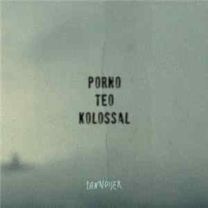 Download Porno Teo Kolossal - Tannoiser