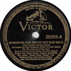 Download Bob Zurke And His Delta Rhythm Band - Between The Devil And The Deep Blue Sea / I've Found A New Baby