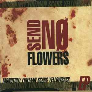 Download Send No Flowers - Send No Flowers EP