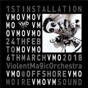 Download Violent Magic Orchestra - VMO aka Violent Magic Orchestra 1st Installation offshore