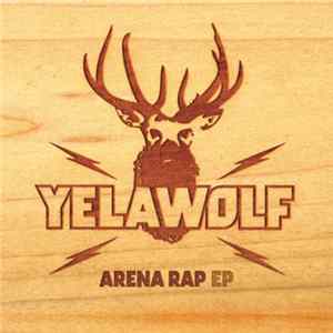 Download Yelawolf - Arena Rap
