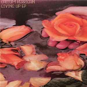 Download Callum Kerrigan - Giving Up