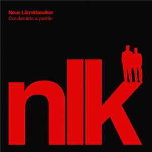 Download Neue Lärmklassiker - Condenado A Perder