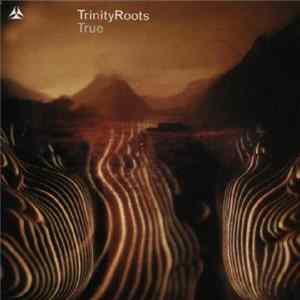 Download TrinityRoots - True