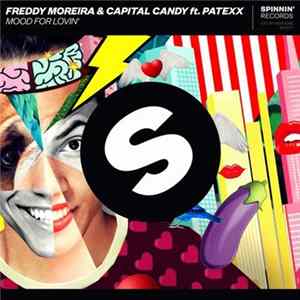 Download Freddy Moreira & Capital Candy Ft. Patexx - Mood For Lovin'