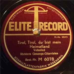 Download Richters Gesangs-Gitarristen - Tirol, Tirol, Tirol, Du Bist Mein Heimatland / Der Tiroler