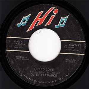 Download Quiet Elegance - I Need Love / You've Got My Mind Messed Up