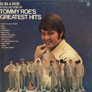 Download Tommy Roe - 12 In A Roe A Collection Of Tommy Roe's Greatest Hits