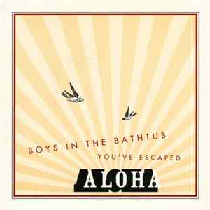 Download Aloha - Boys In The Bathtub