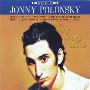 Download Jonny Polonsky - Love Lovely Love