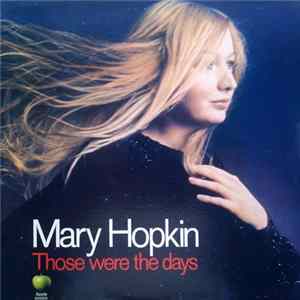 Download Mary Hopkin - Those Were The Days