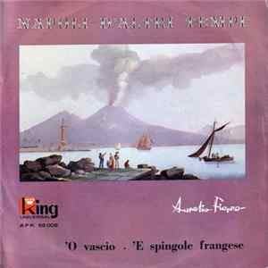 Download Aurelio Fierro - 'O Vascio / 'E Spingole Frangese