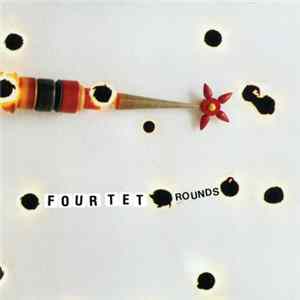Download Four Tet - Rounds
