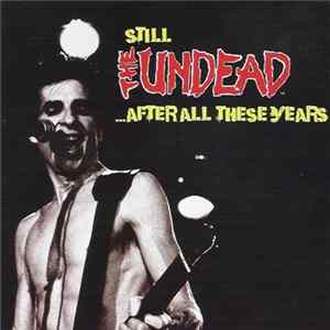 Download The Undead - Still The Undead...After All These Years