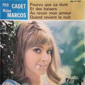 Download Pier Cadet, Michel Marcos - Pourvu Que Ca Dure