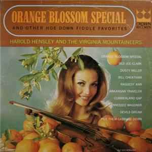 Download Harold Hensley And The Virginia Mountaineers - Orange Blossom Special And Other Hoe Down Fiddle Favorites