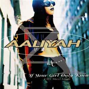 Download Aaliyah - If Your Girl Only Knew