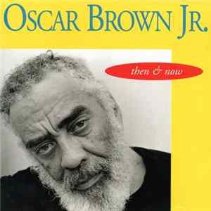 Download Oscar Brown Jr. - Then & Now