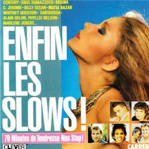 Download Various - Enfin Les Slows! (70 Minutes De Tendresse Non Stop) - Vol. 1