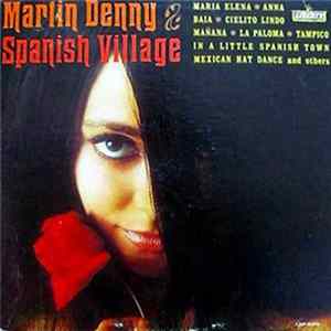 Download Martin Denny - Spanish Village