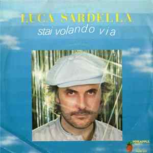 Download Luca Sardella - Stai Volando Via
