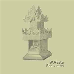 Download W.Vasta - Bhai Jetha