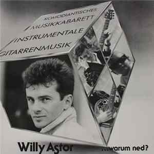 Download Willy Astor - ... Warum Ned?