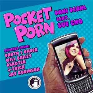 Download Dani Deahl Feat. Sue Cho - Pocket Porn