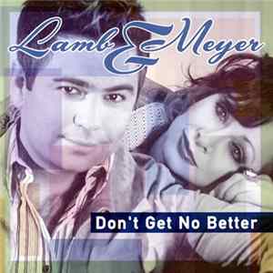 Download Lamb & Meyer - Don't Get No Better