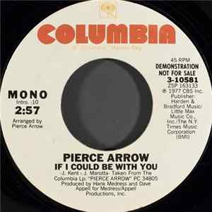Download Pierce Arrow - If I Could Be With You
