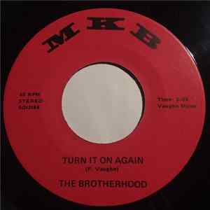 Download The Brotherhood - Turn It On Again / Look Around Your World