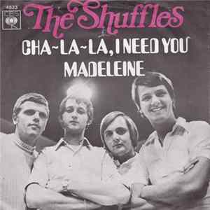 Download The Shuffles - Cha-La-La, I Need You