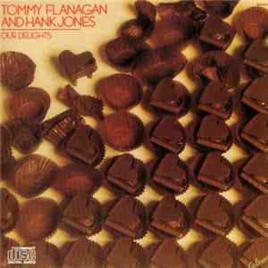Download Tommy Flanagan And Hank Jones - Our Delights