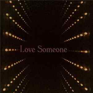 Download Wolf + Lamb - Love Someone