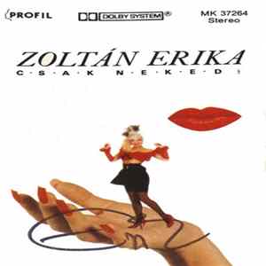 Download Zoltán Erika - Csak Neked!