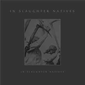 Download In Slaughter Natives - In Slaughter Natives