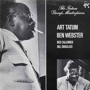 Download Art Tatum, Ben Webster, Red Callender, Bill Douglass - The Tatum Group Masterpieces
