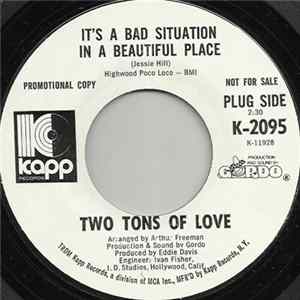 Download Two Tons Of Love - It's A Bad Situation In A Beautiful Place