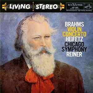 Download Heifetz, Chicago Symphony Orchestra - Violin Concerto In D, Op. 77